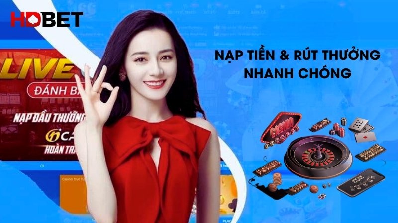 Hệ thống hỗ trợ nạp rút đa phương thức, giao dịch nhanh gọn