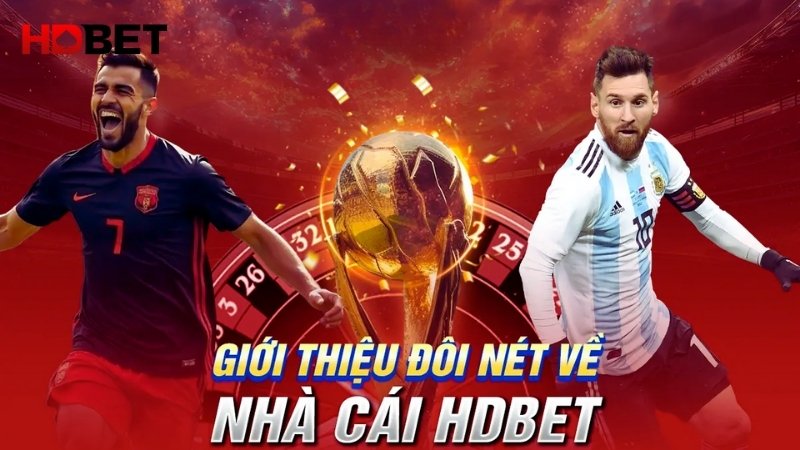 HDbet - Nhà cái đẳng cấp hàng đầu châu Á